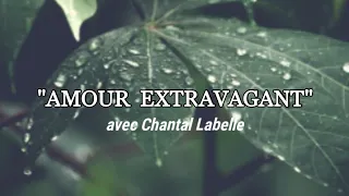 Amour extravagant -avec Chantal Labelle #chantchretien