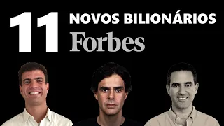 11 novos BILIONÁRIOS na lista da FORBES em 2021