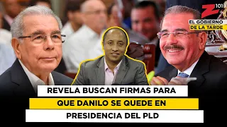 Revela buscan firmas para que Danilo se quede en presidencia del PLD