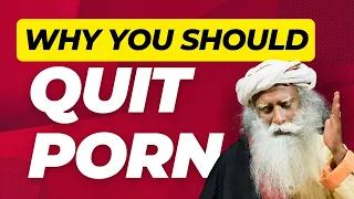 How to Overcome a Porn Addiction That Can Ruin Your Life  ✨ Sadhguru