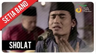 Setia Band - Sholat | Official Video Clip