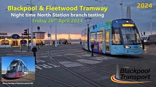 North Station to North Pier tram testing on the evening of Friday 26th April 2024