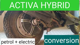 Activa hybrid conversion|| petrol + electric ||  #hybrid_conversion