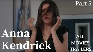 All movies with Anna Kendrick (Part 5)