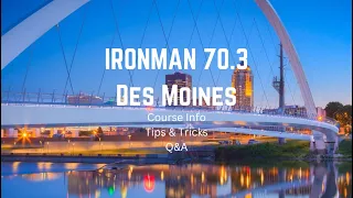 IRONMAN 70.3 Des Moines Course Info, Tips & Tricks, and Q&A