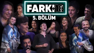 FARKI 18 / BÖLÜM 5: AKREP BURÇLARI DERNEĞİ, SERT SEVENLER VE KAMA SUTRA