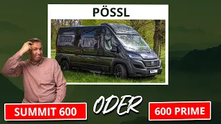 Pössl Summit 600 vs. Luxus Pössl Summit 600 Prime mit Skyroof (2023 & 2024)