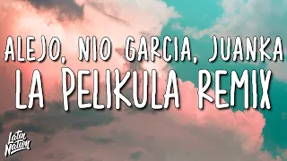 Alejo, Nio Garcia, Juanka - La Pelikula REMIX (Lyrics/Letra)