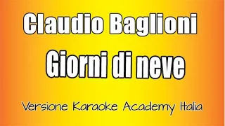 Claudio Baglioni -  Giorni di neve  (Versione Karaoke Academy Italia)