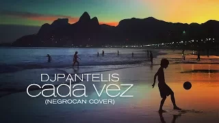 DJ Pantelis - Cada Vez (Original Mix)