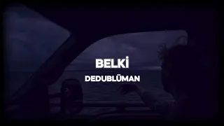 Dedublüman - Belki (Akustik)(Sözleri)