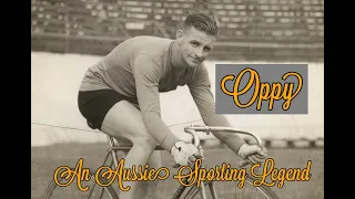 Sir Hubert Opperman - Oppy - The Greatest of All Endurance Cyclists