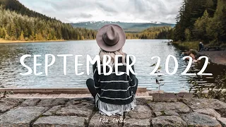 Indie/Pop/Folk Compilation - September 2022 (1-Hour Playlist)