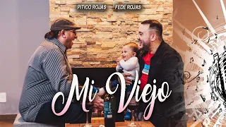 MI VIEJO - Pitico Rojas & Fede Rojas (Video Oficial)