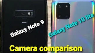 Galaxy Note 9 vs Galaxy Note 10 lite Camera Test comparison.