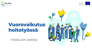 Aloitusanimaatio:  Vuorovaikutus hoitotyössä -moduulin esittely