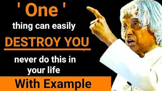 One Thing Can Easily Destroy You | Dr. Apj Abdul Kalam Motivational Quotes | Follow Your Heart