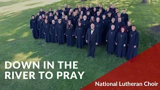 Down in the River to Pray | National Lutheran Choir