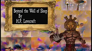 "Beyond The Wall Of Sleep" - By H. P. Lovecraft - Narrated by Dagoth Ur