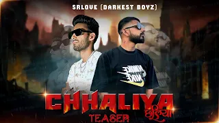 CHHALIYA (Official Teaser) | SRLOVE (Darkest Boyz) | DEV | New Sad Song 2024 | New Hindi Song