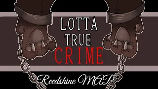 LOTTA TRUE CRIME // Open Reedshine Warriors semi-storyboarded MAP // [16/25 in] [3/25 done]