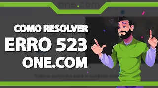 COMO RESOLVER Erro 523 na One com – rápido e fácil – 2022