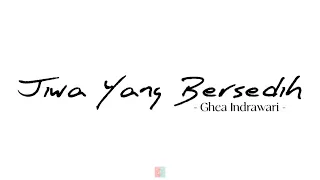 Jiwa Yang Bersedih - Ghea Indrawari (lyrics)