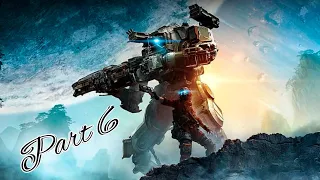 Titanfall 2 - [Trail By Fire] - Part 6