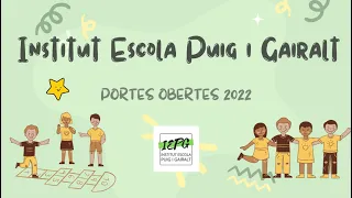 Institut Escola Puig i Gairalt - Portes Obertes 2022