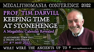 Prof. Timothy Darvill | Keeping Time at Stonehenge | A Megalithic Calendar Revealed | Megalithomania