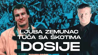 DOSIJE - LJUBA ZEMUNAC - Tuča sa škotskim navijačima!