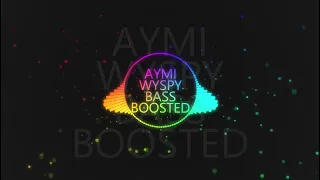 AYMI WYSPY BASS BOOSTED