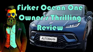 Fisker Ocean One Owner´s Thrilling Review drivers experience