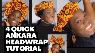 4 Different Ankara/Turban Styles/Headwrap Tutorial