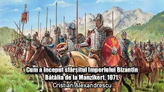 Cum A Inceput Sfarsitul Imperiului Bizantin * Batalia De La Manzikert, 1071
