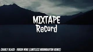 Charly Black - Virgine Wine (Limitless Moombahton Remix)