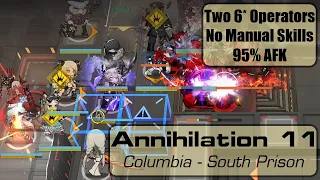 Arknights - Annihilation 11 AFK Clear - Two 6★ Operators - Columbia (South Prison)