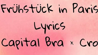 Frühstück in Paris Lyrics - Capital Bra × Cro