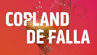 Copland Appalachian Spring | De Falla El amor brujo // London Symphony Orchestra & Sir Simon Rattle