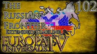 Let's Play Europa Universalis IV Third Rome Extended Timeline The Russian Frontier Part 102