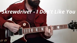 Skrewdriver   I Don't Like You Guitar Cover