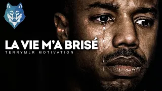 LA VIE M'A BRISÉ - Vidéo de Motivation en français