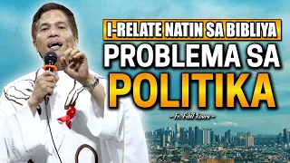 *BIBLE RELATED* PAG-USAPAN NATIN ANG POLITIKA | Fr. Joseph Fidel Roura