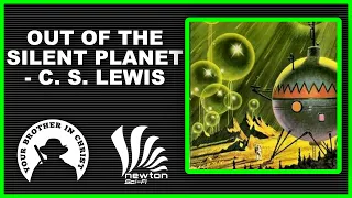 OUT OF THE SILENT PLANET: C. S. LEWIS - Christian Book Review