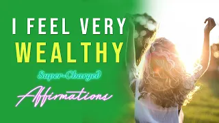 I FEEL VERY WEALTHY ★ Boost Your Money Vibration ☯ AFFIRMATIONS