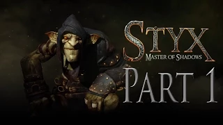 Let's play Styx: Master of Shadows - Part 1 (Mendaci)