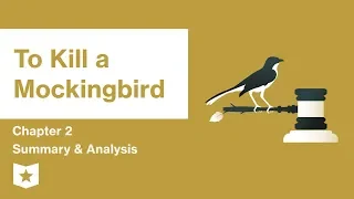 To Kill a Mockingbird  | Chapter 2 Summary & Analysis | Harper Lee