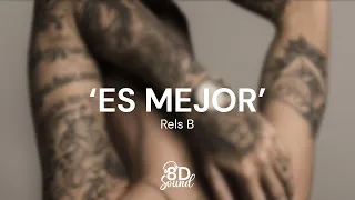 AUDIO 8D | ES MEJOR - RELS B