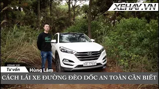 |TIPS| Mẹo lái xe đường đèo dốc AN TOÀN PHẢI BIẾT |XEHAY.VN|