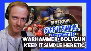 Chicagoan Reacts to Warhammer: BOLTGUN | Keep it simple HERETIC by Bricky